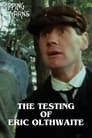 The Testing of Eric Olthwaite