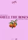 Smell the Roses - Enchanté