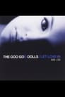 Goo Goo Dolls Let Love In - Live And Intimate