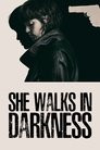 She Walks in Darkness
