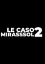 LE CASO MIRASSOL 2