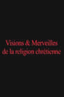 Visions and Marvels of the Christian Religion