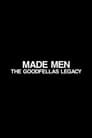 Made Men: The "Goodfellas" Legacy