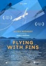 Flying with Fins