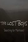 The Lost Boys: Searching for Manhood