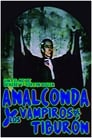 Analconda y Los Vampiros de Tiburón