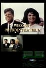 Who Shot President Kennedy?