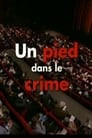 Un pied dans le crime