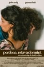 Perdona, estava dormint