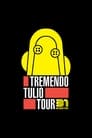 31 Minutos: Tremendo Tulio Tour