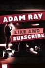 Adam Ray: Like and Subscribe