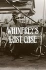 Whinfrey's Last Case