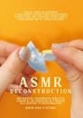 ASMR Deconstruction