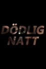 Dödlig Natt