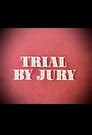 Trial by Jury