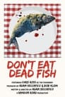 Don't Eat Dead Fish