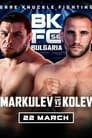 BKFC 58: BULGARIA Markulev vs Kolev