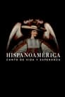 Hispanoamérica: Song of Life and Hope