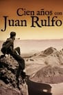 One Hundred Years with Juan Rulfo