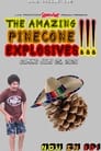 The Amazing Pinecone Explosives!!!