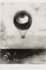Odilon Redon or The Eye Like a Strange Balloon Mounts Toward Infinity