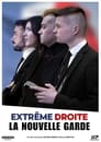 Extrême droite, la nouvelle garde