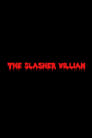 The Slasher Villain