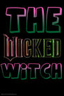 The Wicked Witch