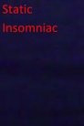 Static Insomniac