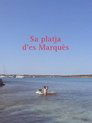 Sa platja d'es Marquès