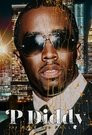 P Diddy: The Rise and Fall
