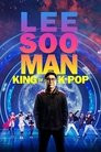 Lee Soo Man: The King of K-Pop