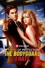 Rules of Protection: The Bodyguard I Hate