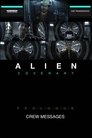 Alien: Covenant — Crew Messages