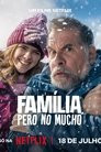 Família, Pero no Mucho