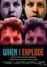 When I Explode