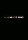 Seventeen Years to Earth