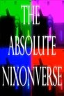 THE ABSOLUTE NIXONVERSE