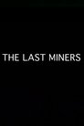 The Last Miners
