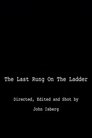 The Last Rung on the Ladder