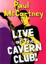 Paul McCartney: Live at the Cavern Club