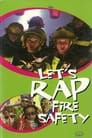 Let's Rap Fire Safety