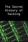 The Secret History of Hacking