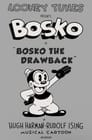 Bosko the Drawback