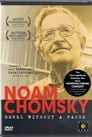 Noam Chomsky: Rebel Without a Pause