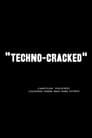 Techno-Cracked