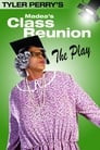 Tyler Perry's Madea's Class Reunion - The Play
