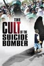 The Cult of the Suicide Bomber