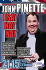 John Pinette: I Say Nay Nay