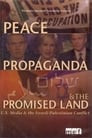 Peace, Propaganda & the Promised Land